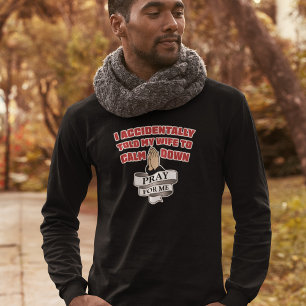 Camiseta Engraçado Citação do Marido - Reze Por Mim