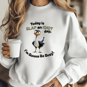 Camiseta Engraçado Citação e Idiota Dia Engraçado Ostrich