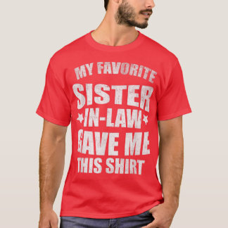 Camiseta Engraçado Citação Minha Irmã Favorita Me Deu Isso
