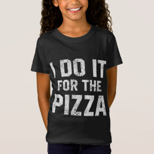 Camiseta Engraçado Citação Que Faço Para A Pizza Motivati