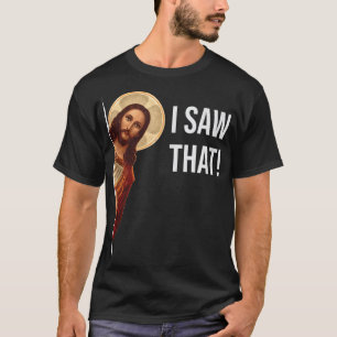 Camiseta Engraçado Citar Jesus Meme Eu Vi Aquele Cristão