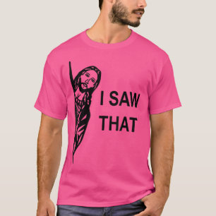 Camiseta Engraçado Citar Jesus Meme Eu Vi Que Mulheres Cris