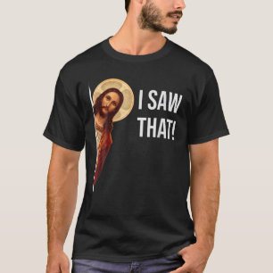 Camiseta Engraçado Citar Jesus Memes Que Vi Aquele Cristão.