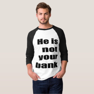 Camiseta Engraçado citar meme Ele não é seu meme do banco