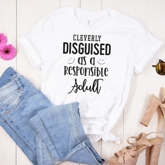 Camiseta Engraçado Claramente Disfarçado De Adulto Responsá