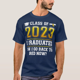 Camiseta Engraçado Classe De 2023 Que Eu Formei Posso Volta