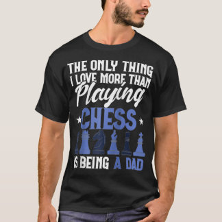 Camiseta Engraçado Clube de Xadrez Só Coisa Que Eu Amo Mais