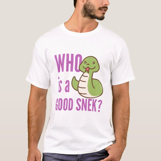 Camiseta Engraçado Cobra do Lover Tee - "Quem é um bom SNEK (Frente)