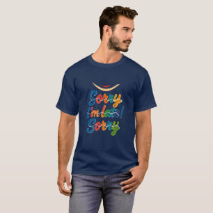 Camiseta Engraçado Colorido Pintado "Desculpe Estou Atrasad