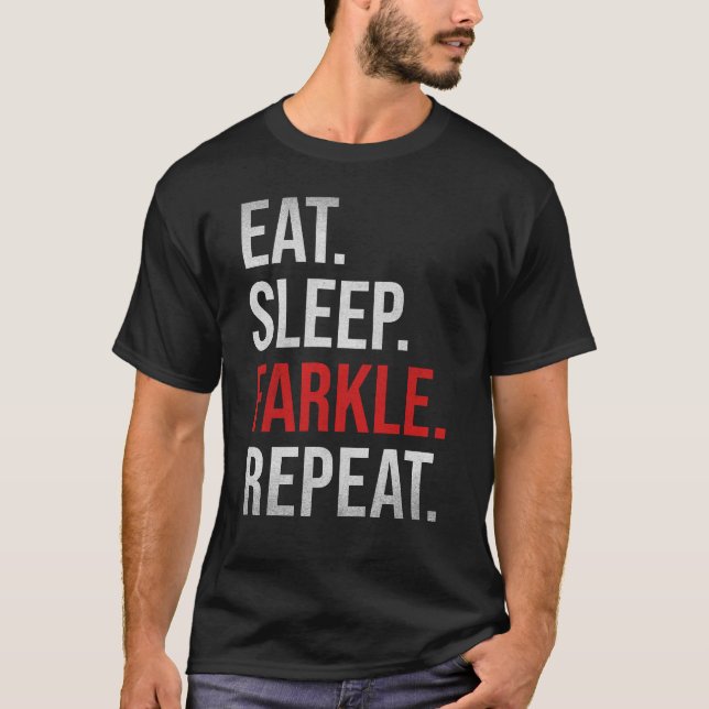 Camiseta Engraçado Comer Dormindo Farkle Repetir Jogo de Di (Frente)