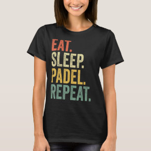 Camiseta Engraçado Comer Dormindo Padel Repete Esportes De 