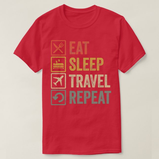 Camiseta Engraçado comer o sono viagem repetir o estilo de  (Frente do Design)