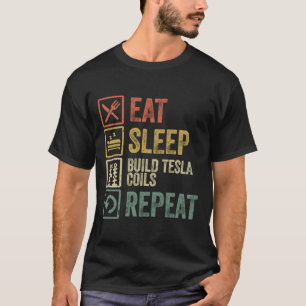 Camiseta Engraçado comer sono construir bobinas tesis repet