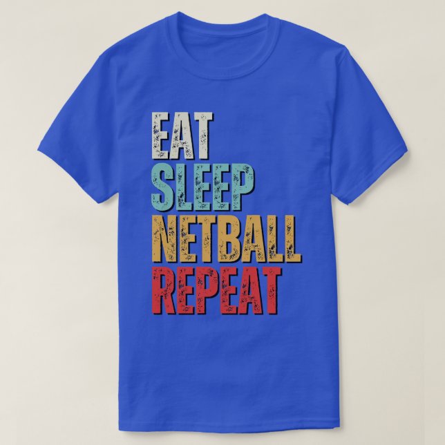 Camiseta Engraçado comer sono netball repetir retro present (Frente do Design)