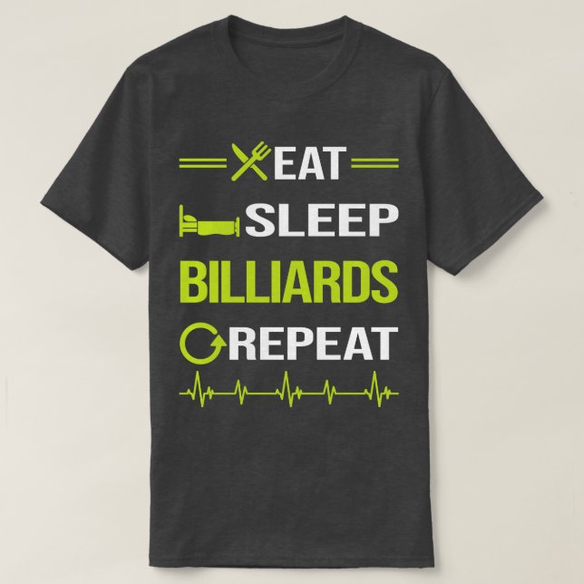 Camiseta Engraçado Comer Sono Repetir Bilhares (Frente do Design)