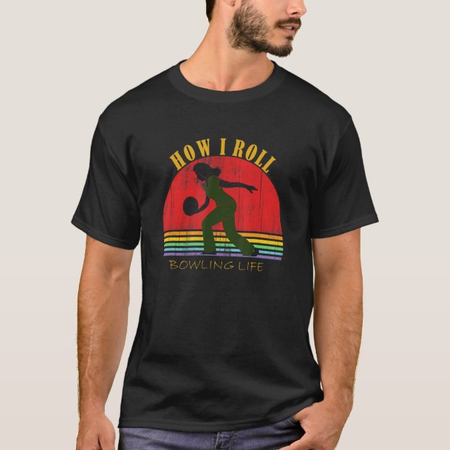Camiseta Engraçado Como Roll Bowler Life Dez Pinos Verde (Frente)