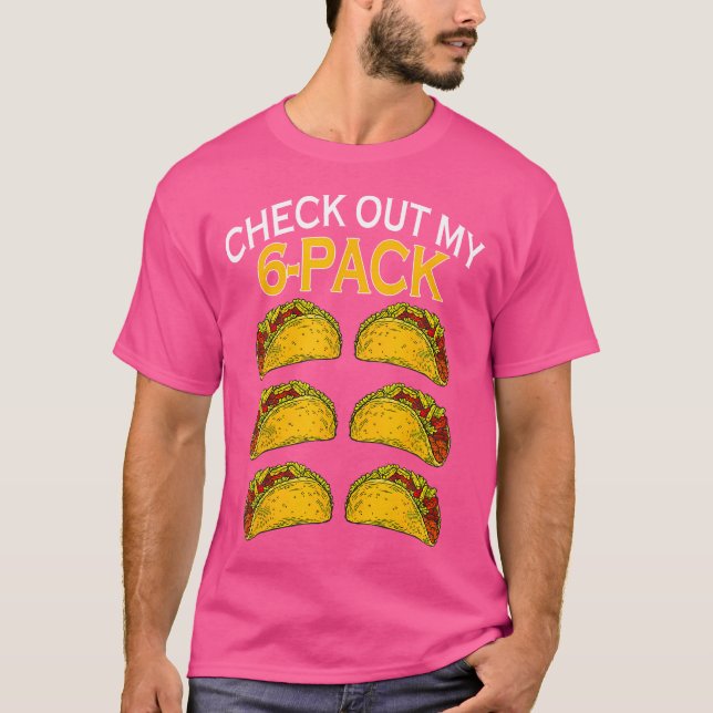 Camiseta Engraçado Confira Meu Taco Com 6 Pack Comida (Frente)