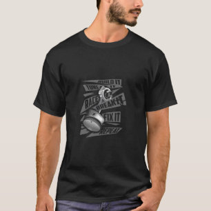 Camiseta Engraçado Construí-Lo Ajustá-Lo E Quebrá-Lo