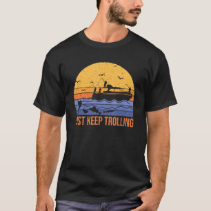 Camiseta Engraçado continuar a percorrer pescadores de barc