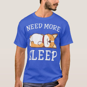 Camiseta Engraçado Corgi Cachorro Pajama Precisa De Mais Am