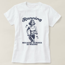 Camiseta Engraçado Correr Porque Assassinato é Errado Retro
