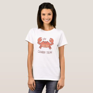 Camiseta Engraçado Crabby Hoje Caranguejo Mal Humor