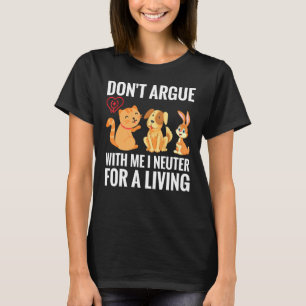 Camiseta Engraçado Cute Vet Tech Veterinária Gift Dont Argu