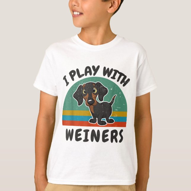 Camiseta Engraçado Dachshund Eu Brinco com Weiners para Dox (Frente)