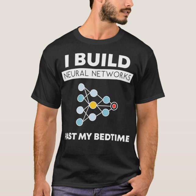 Camiseta Engraçado Data Scientist AI I Construi redes neura (Frente)