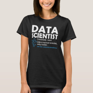 Camiseta Engraçado Data Scientist Definition Computer Scien