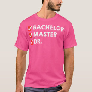 Camiseta Engraçado de mestrado em Solteiro Dr. Phd