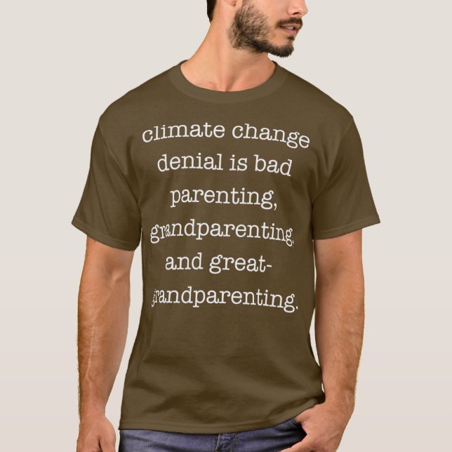 Camiseta Engraçado de Negação contra Mudanças Climáticas (Frente)