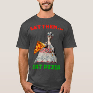 Camiseta Engraçado Deixá-Los Comer Pizza Marie Antoinette,