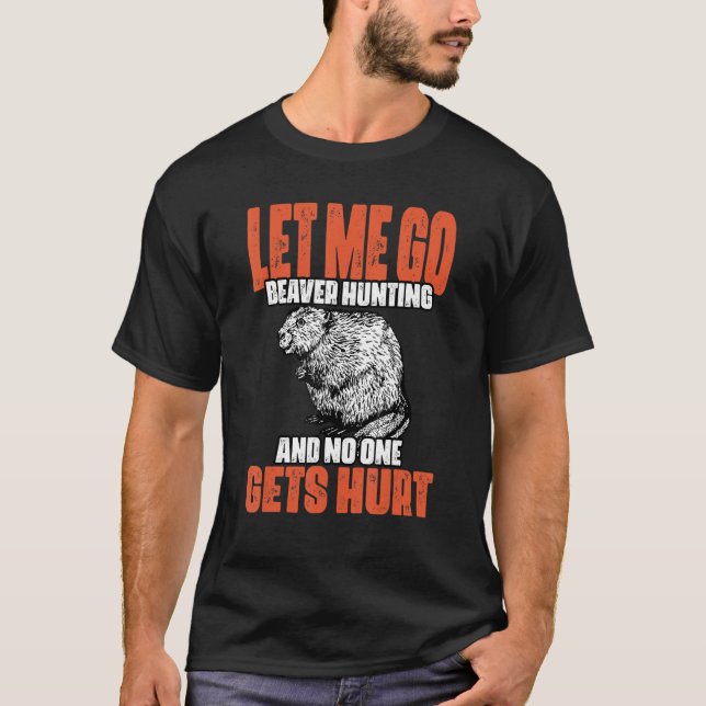 Camiseta Engraçado Deixe-Me Ir Caçador Caçando Um Caçador D (Frente)