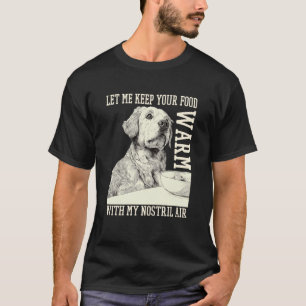 Camiseta Engraçado Deixe-me Manter sua Comida Quente com Ar