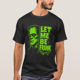 Camiseta Engraçado Deixe-me Ser o Frank Frankenstein Hallow
