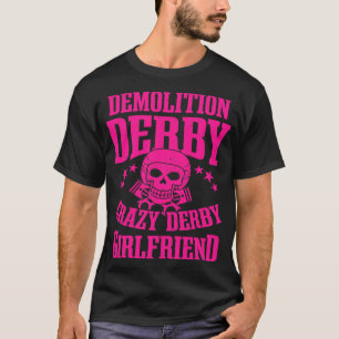 Camiseta Engraçado Demolição Derby Louca Derby Namorada Wom