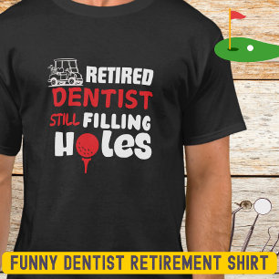 Camiseta Engraçado Dentista Aposentado Golfer