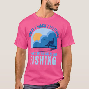 Camiseta Engraçado, Desculpa Não Estar A Ouvir Que Estava A