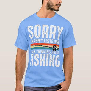 Camiseta Engraçado, Desculpe Por Ter Ouvido Que Estava Pens