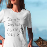 Camiseta Engraçado, Desculpe Só Falar Com Meu Gato Hoje Des<br><div class="desc">Um design divertido para amantes de gatos com palavras humorísticas,  Desculpe por só falar com meu gato hoje com tipografia informal negra e um lindo desenho simples de gatos. Faria um presente humorístico também para amigos carinhosos!</div>