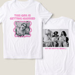 Camiseta Engraçado despedida de solteira<br><div class="desc">Engraçado despedida de solteira</div>