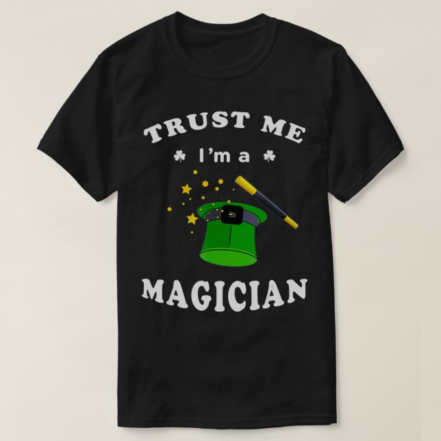 Camiseta Engraçado Dia de São Patrício Confie em mim um mág (Frente do Design)