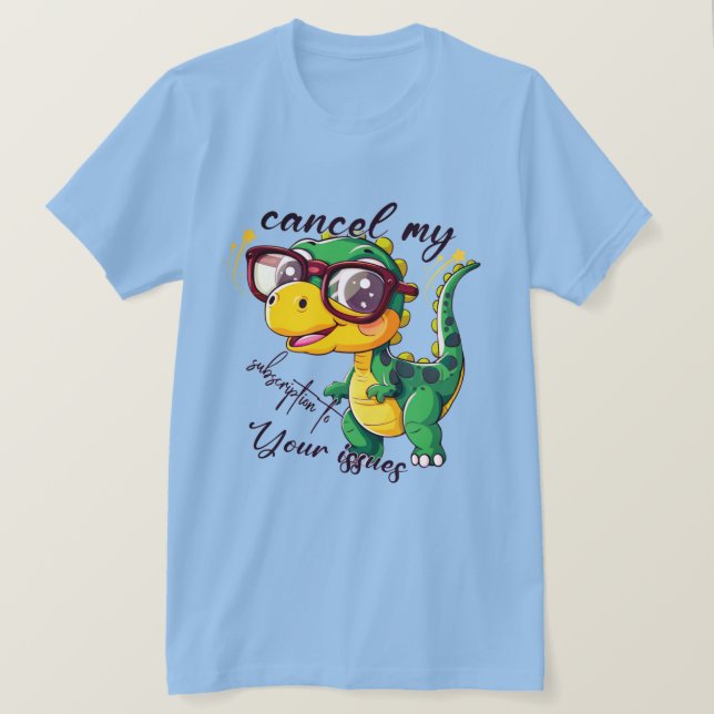 Camiseta Engraçado Dinossauro - "Cancelar Minha As (Frente do Design)