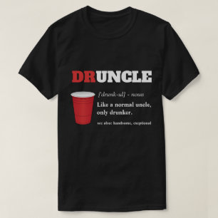 Camiseta Engraçado Dizer - Druncle Engraçado Tio