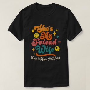 Camiseta Engraçado dizer Groovy Ela é minha amiga-mulher Nã