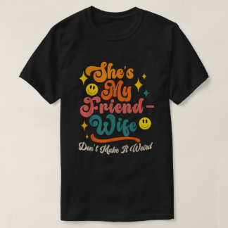 Camiseta Engraçado dizer Groovy Ela é minha amiga-mulher Nã
