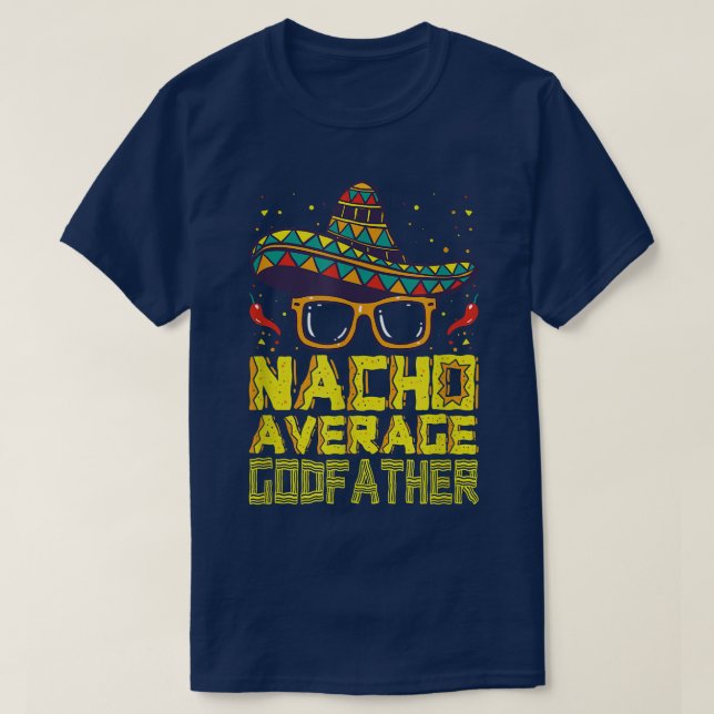 Camiseta Engraçado Dizer Nacho Média Poderoso Padrinho Médi (Frente do Design)