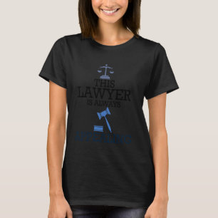 Camiseta Engraçado Dizer Que Este Advogado É Sempre Piada A