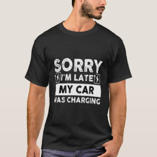 Camiseta Engraçado Dizer Que Me Sinto Atrasado Meu Carro Es